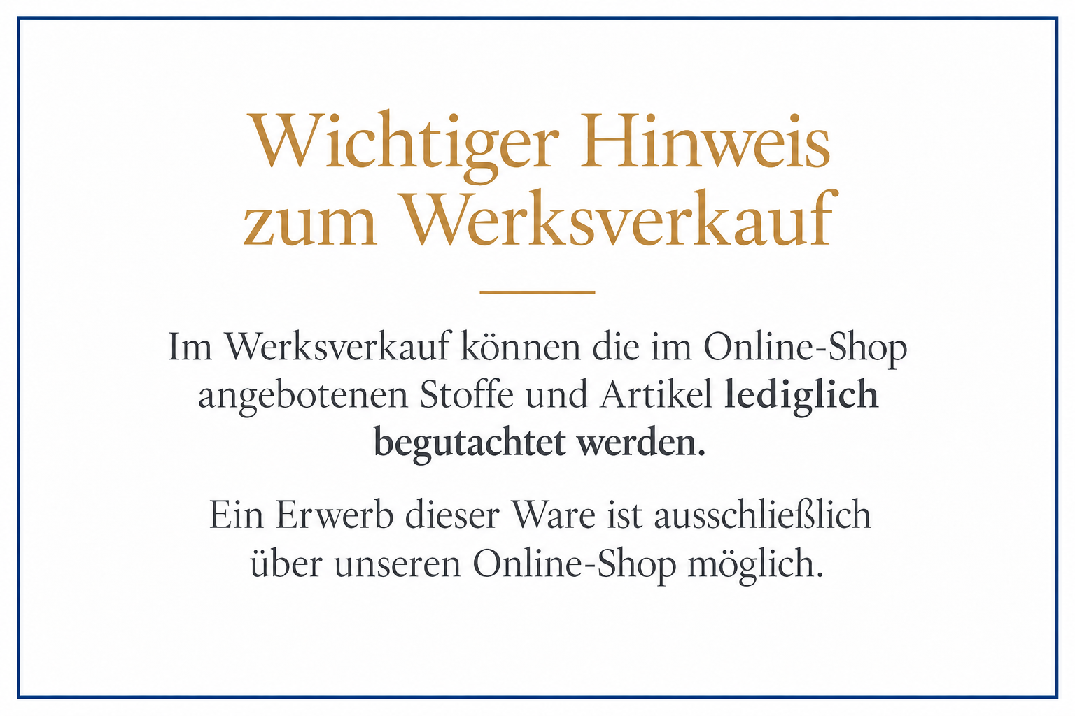 Wichtiger Hinweis zum Werksverkauf